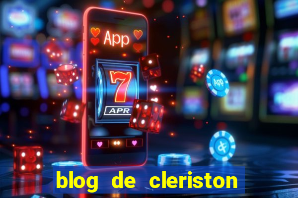 blog de cleriston silva serrinha bahia